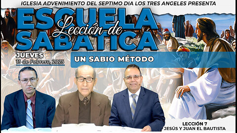 Jueves 13 de Febrero Leccion de Escuela Sabatica Pr. Orlando Enamorado