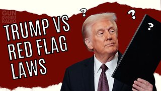 Trump vs. Red Flag Laws – Can He Stop Them?