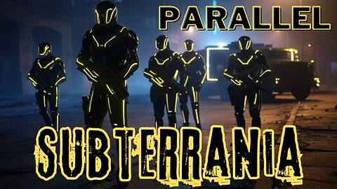 Parallel: Subterrania