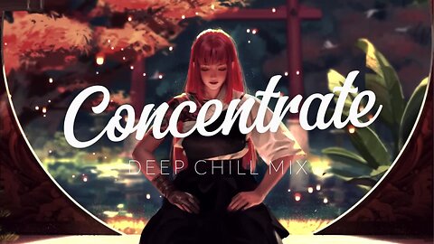 Concentrate | Deep Chill Mix