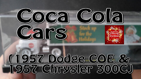 Coca Cola Cars (Christmas) (1957 Dodge CEO & 1957 Chrysler 300C)