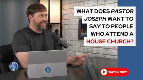 What does Pastor Joseph want to say to people who attend a house church?