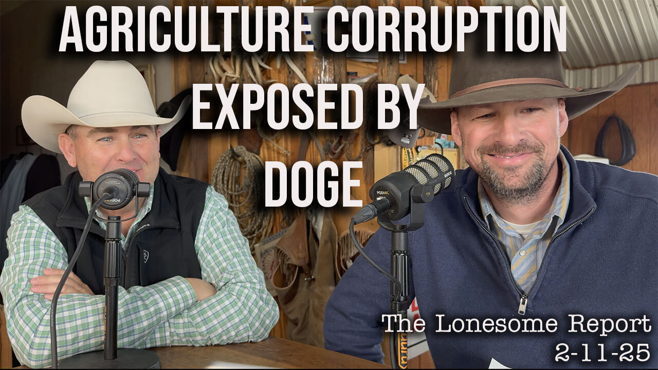 Agriculture Exposed By DOGE - Lonesome Report - 2/11/25