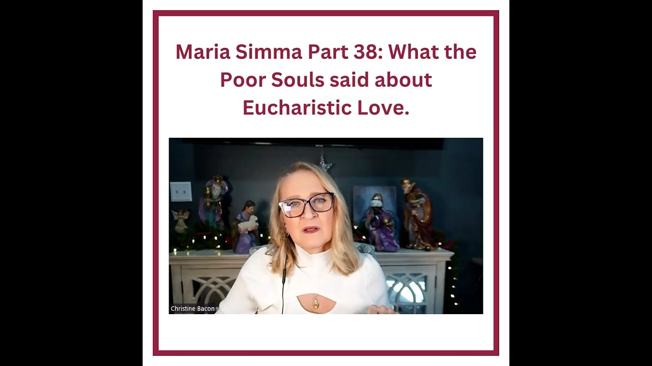 Maria Simma Part 38: What the Poor Souls said about Eucharistic Love.