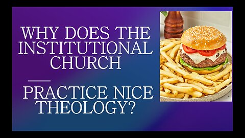 January 18 (Year 4) Why does the Church Practice Nice Theology? - Tiffany Root & Kirk VandeGuchte