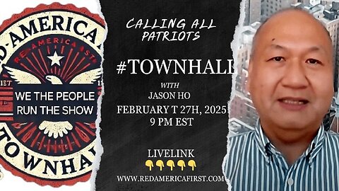 #TOWNHALL interview with Jason Ho -- RedAmericaFirst.com < - live link -