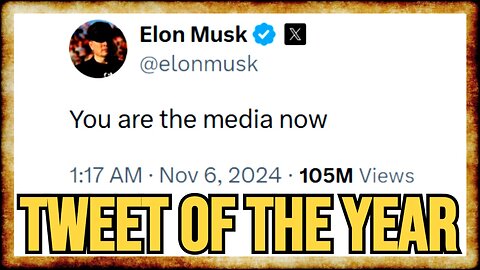 Elon's "You Are The Media Now" is the TWEET OF 2024