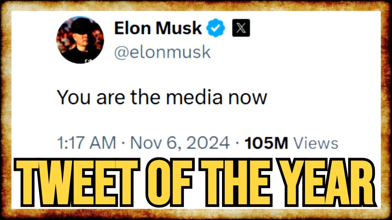 Elon's "You Are The Media Now" is the TWEET OF 2024