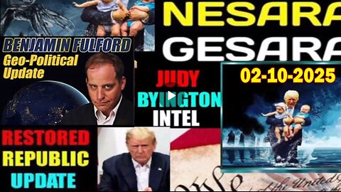 Judy Byington. Benjamin Fulford~ Situation Update Feb 10 ~ Trump Return- Restored Republic via a GCR