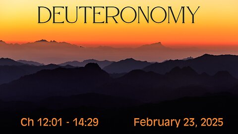 Deuteronomy Chapters 12:01-14:29 (Part 6)