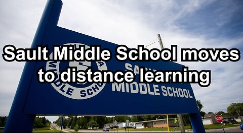 Sault Middle School moves to distance learning
