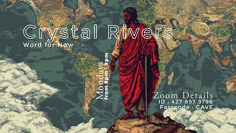 Crystal Rivers | Word for Now | Jan 27, 2025