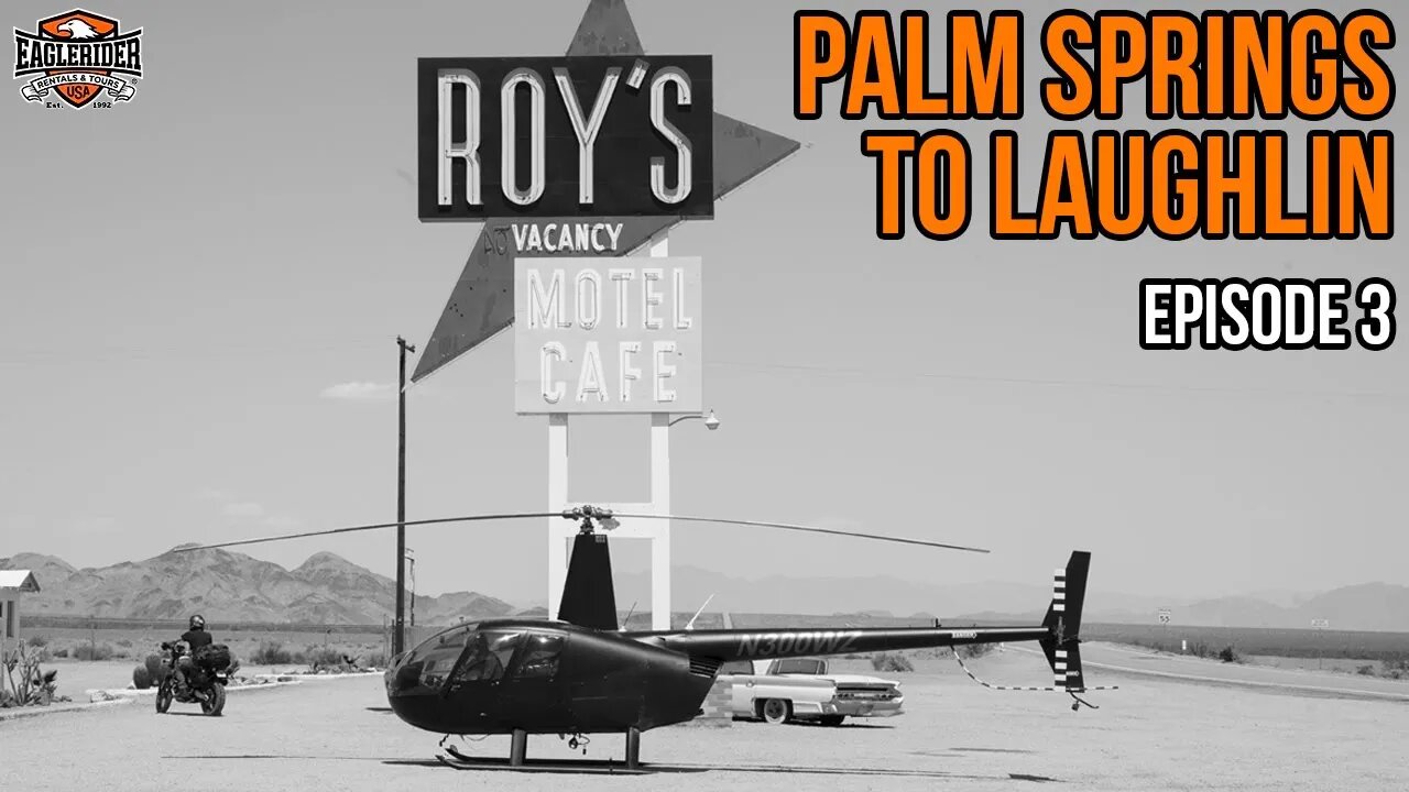 S3 - E3 - Wild West Tour - Palm Springs to Laughlin