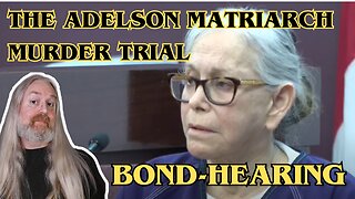 Adelson Matriarch Murder Trial - Bond-hearing.