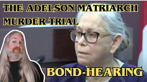 Adelson Matriarch Murder Trial - Bond-hearing.