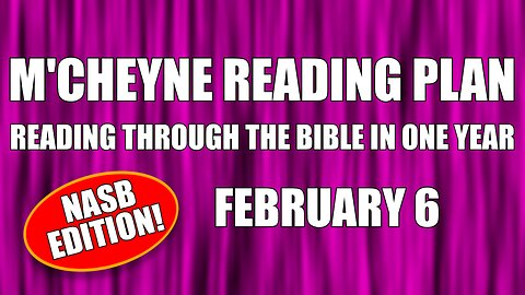 Day 37 - February 6 - Bible in a Year - NASB Edition