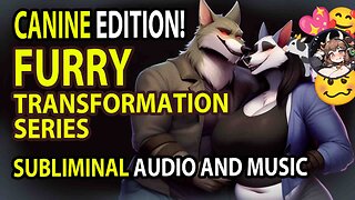 ✨▶ FURRY TRANSFORMATION: CANINE🐺◀✨ Transformation Subliminal Music and Audio 💖🎶🐄