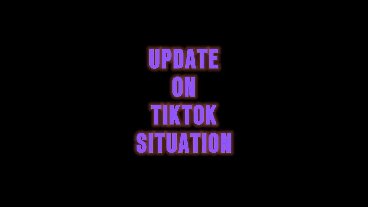 Update On TikTok Situation 🤓