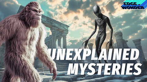 Top Unexplained Mysteries: Cryptids, Atlantis & Time Travel