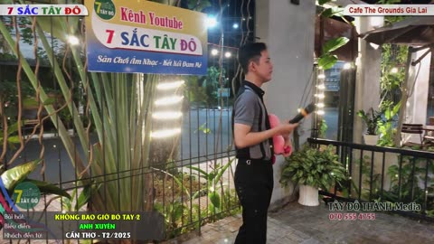 KHÔNG BAO GIỜ BÓ TAY 2 - ANH XUYÊN - 7 Sắc Tây Đô