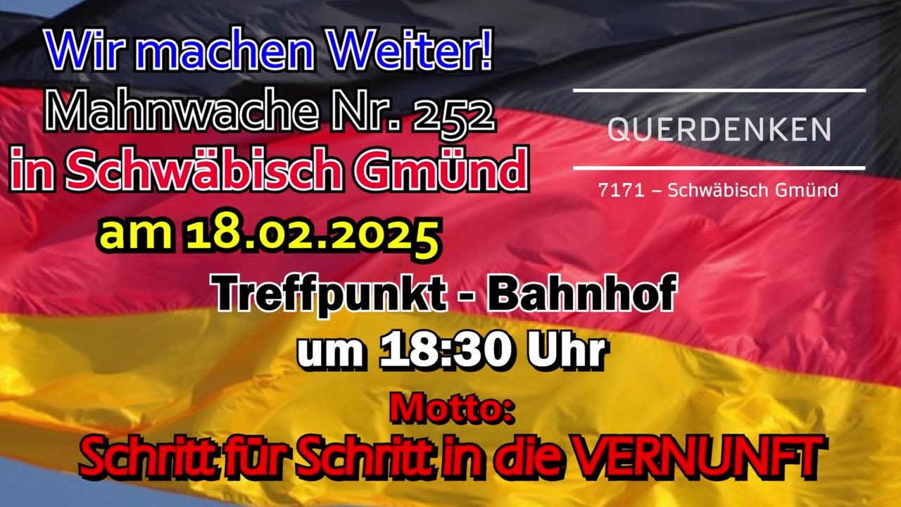 Werbung - 💥 Mahnwache Nr. 252 💥 in Schwäbisch Gmünd am 💥 18.02.2025 💥