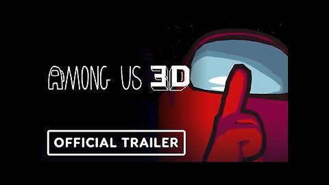 Among Us 3D - Official Teaser Trailer