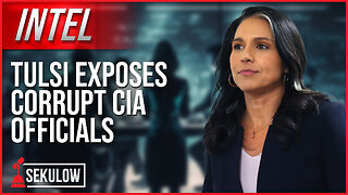 INTEL: Tulsi Exposes Corrupt CIA Officials