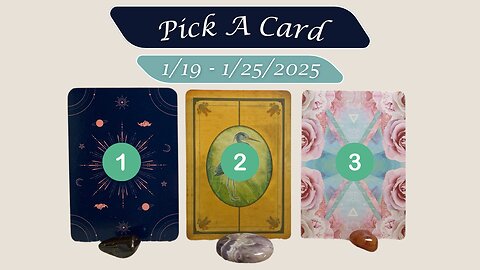 PICK A CARD | WHAT DOES THE UNIVERSE WANT YOU TO KNOW | January 19th - 25th, 2025