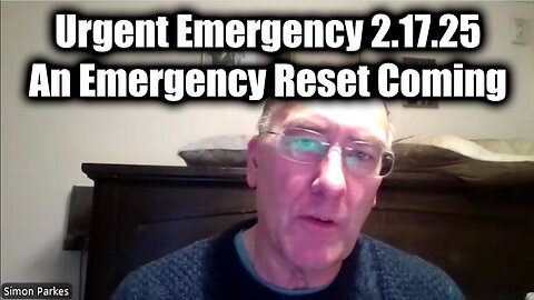 Simon Parkes Update: "Urgent Emergency: An Emergency Reset Coming"