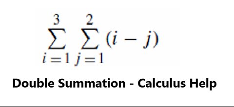 Calculus Help: How to compute double summation ∑∑ (i - j) - Basic - Step-by-step