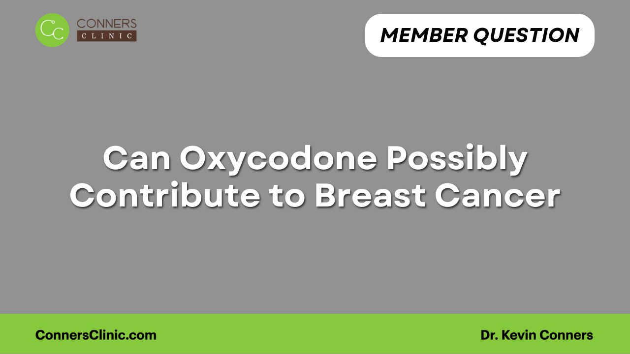 Can Oxycodone Possibly Contribute to Breast Cancer