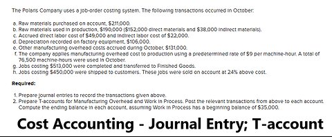 Cost Accounting: The Polaris Company uses a job-order costing system. The following transactions