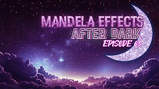 #MandelaEffects AFTER DARK #63 - #WizardofOz #TheMonkees + More!