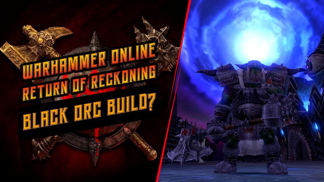 Warhammer Online: Return of Reckoning Black Orc Build? (level 39/RR 33)