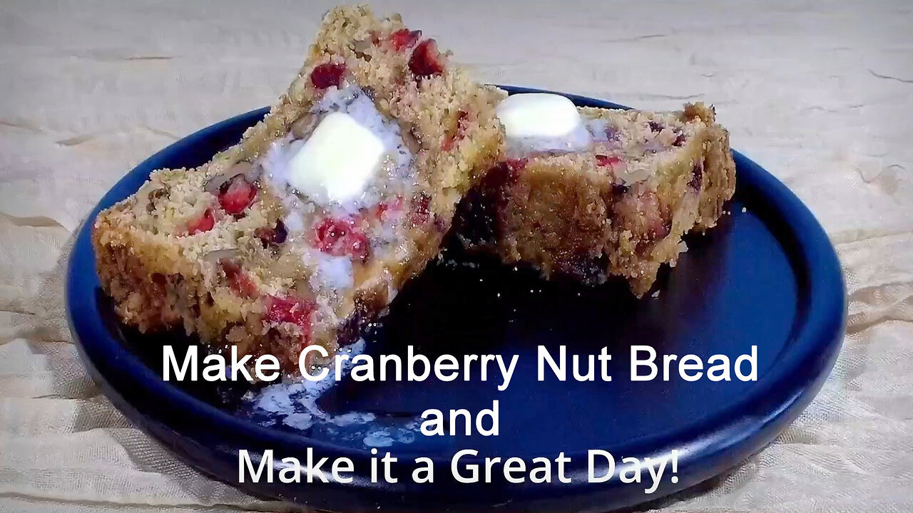 Making Cranberry Nut Bread at the Homestead