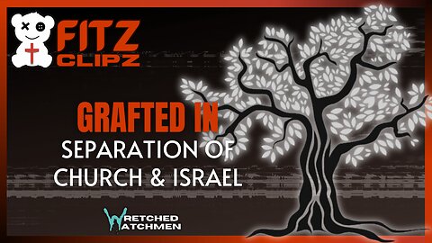 Grafted In: Separation Of Church & Israel