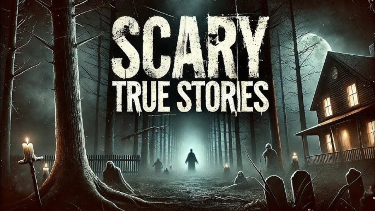 Very Scary TRUE Horror Stories