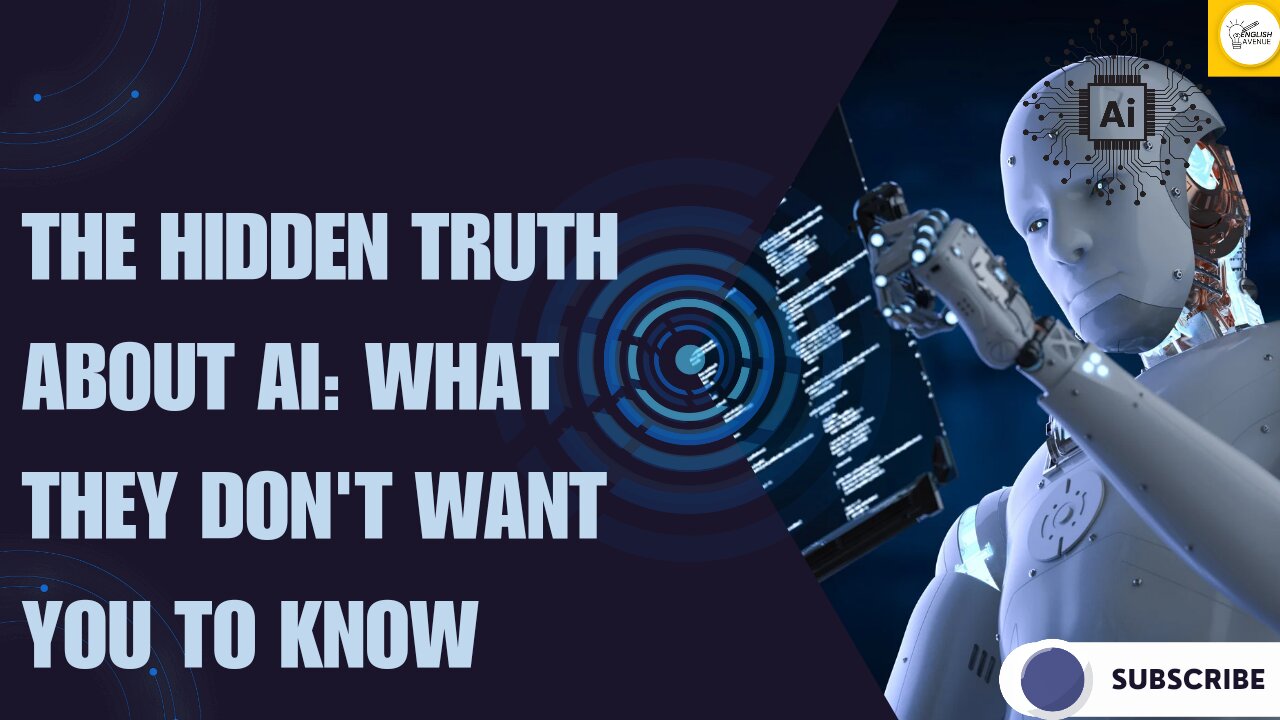 The Hidden Truth About AI: What They Don't Want You to Know