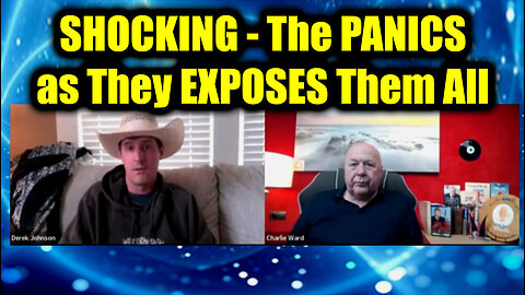 Charlie Ward & Derek Johnson SHOCKING - The PANICS as They EXPOSES Them All