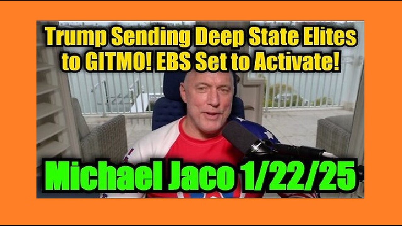 Michael Jaco - Trump Sending Deep State Elites to GITMO! EBS Set to Activate!