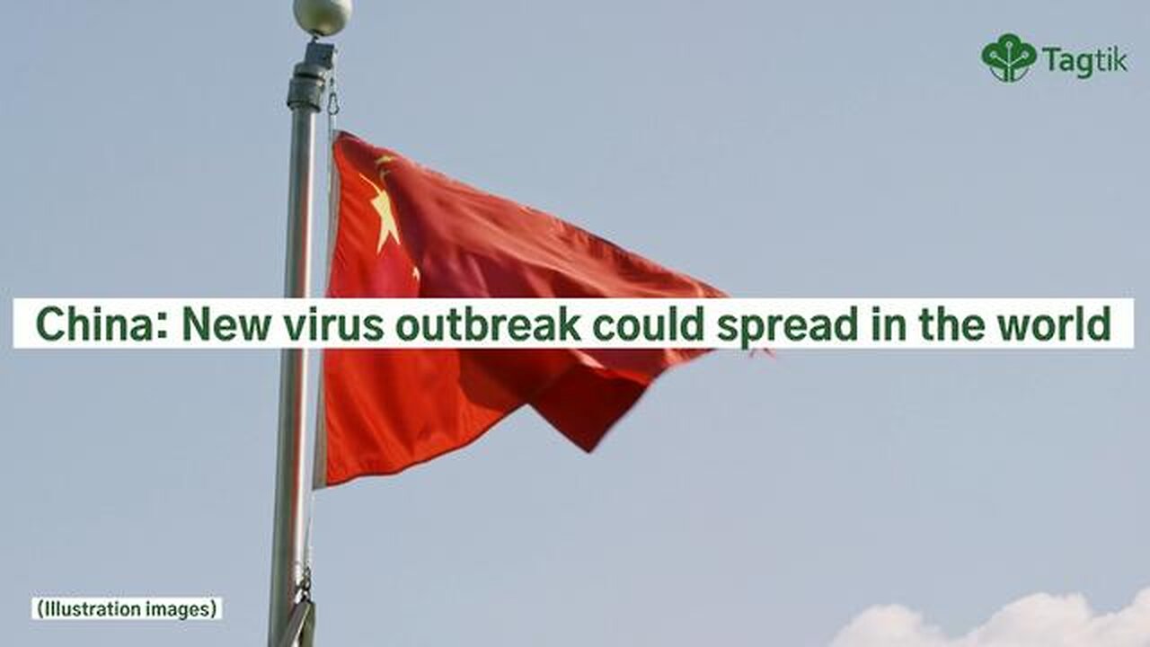 China: New virus outbreak could spread in the world