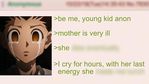 You Don't Realize How Much They Mean To You Until They're Gone | 4Chan Greentext Stories