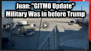 Juan O Savin "GITMO Update" - Military Was in before Trump