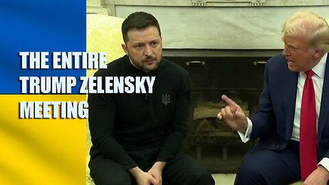 The Entire Trump Zelensky Meeting