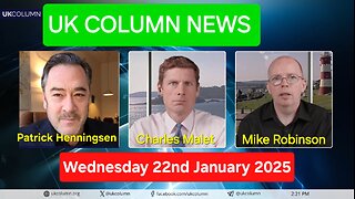 UK Column News - Wednesday 22nd January 2025.