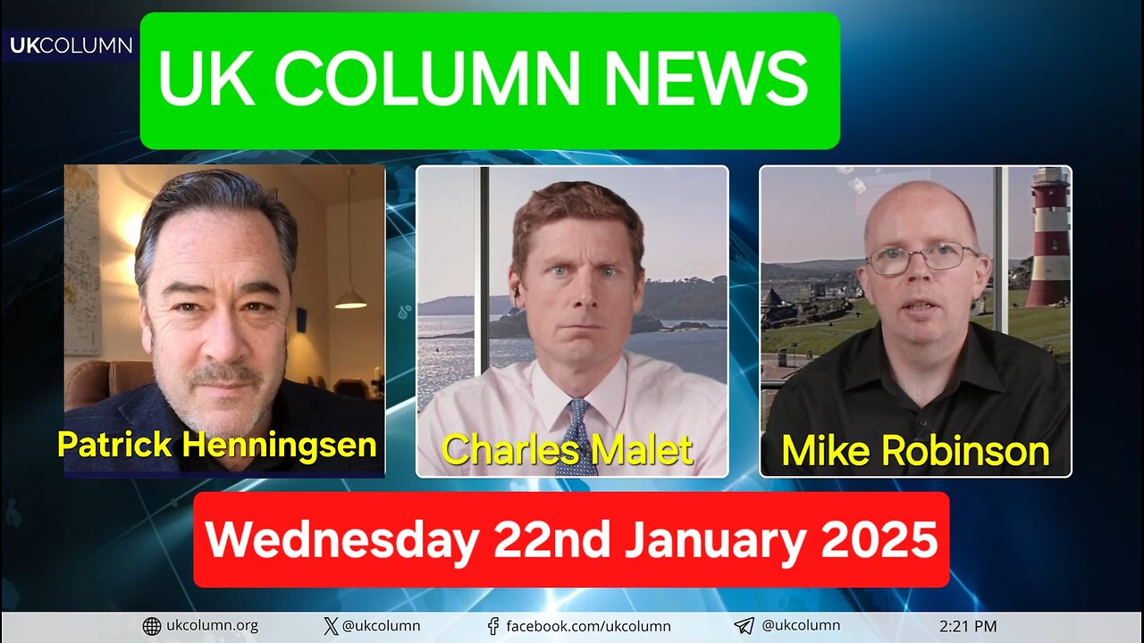 UK Column News - Wednesday 22nd January 2025.