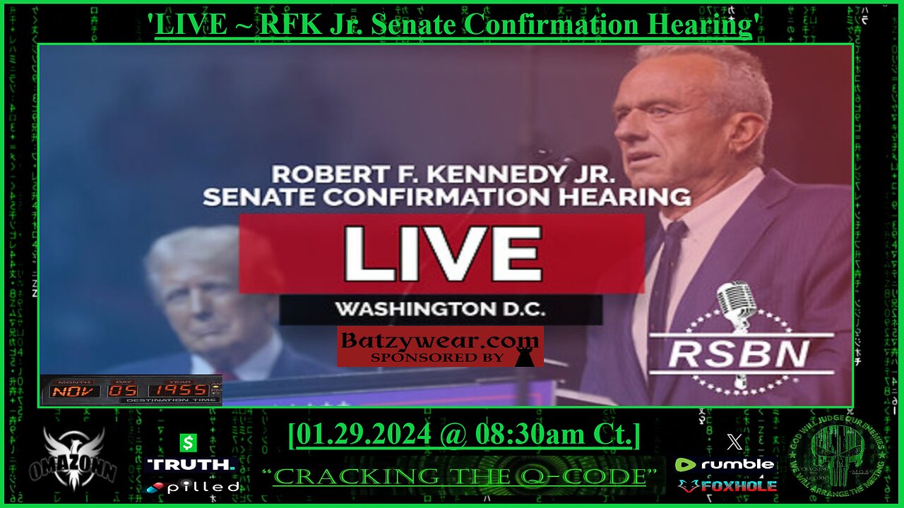 "CRACKING THE Q-CODE" ~ 'RFK Jr. Senate Confirmation Hearing'