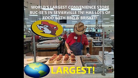 WORLD'S LARGEST CONVENIENCE STORE BUC-EE'S IN SEVIERVILLE TN! HAS LOTS OF FOOD WITH BBQ & BRISKET!