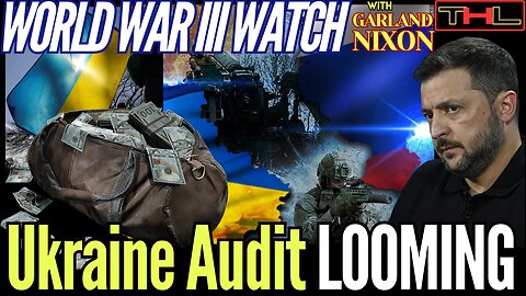 World War III Watch | Ukraine War AUDIT could spell The End for NATO w Garland Nixon