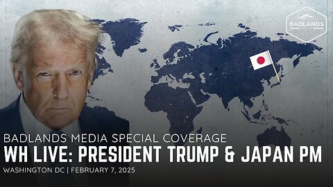 Badlands Media Special Coverage: President Trump's Presser with Japan's PM - 1:15PM ET